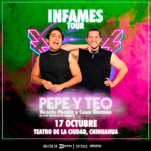CHH_PEPE Y TEO INFAMES TOUR