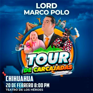 CHH_LORD MARCO POLO-TOUR DE CARCAJADAS